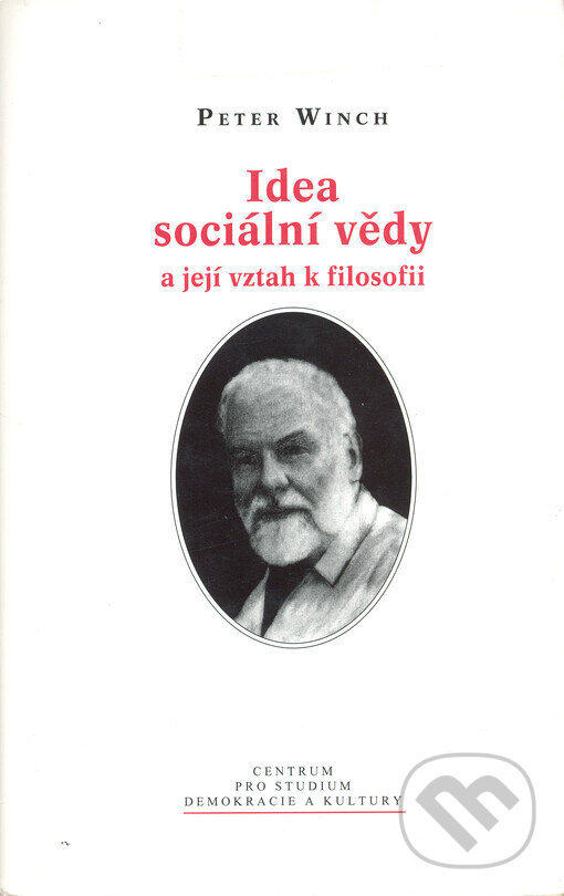 Levně Idea sociální vědy a její vztah k filosofii - Peter Winch - kniha z kategorie Filozofia