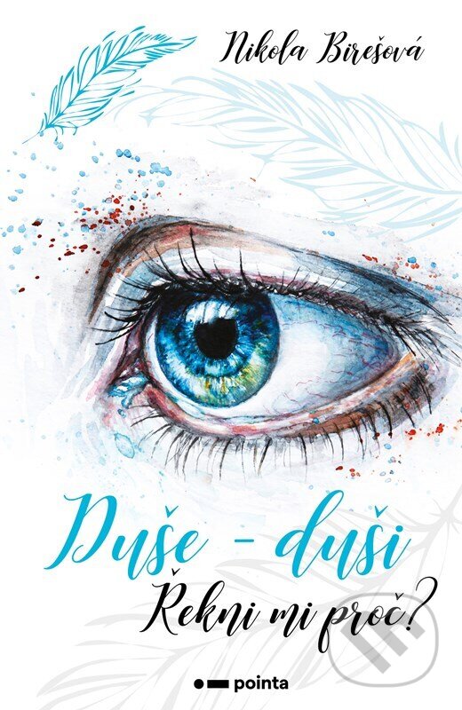 Levně Duše - duši (Řekni mi proč?) - Nikola Birešová - kniha z kategorie Beletria