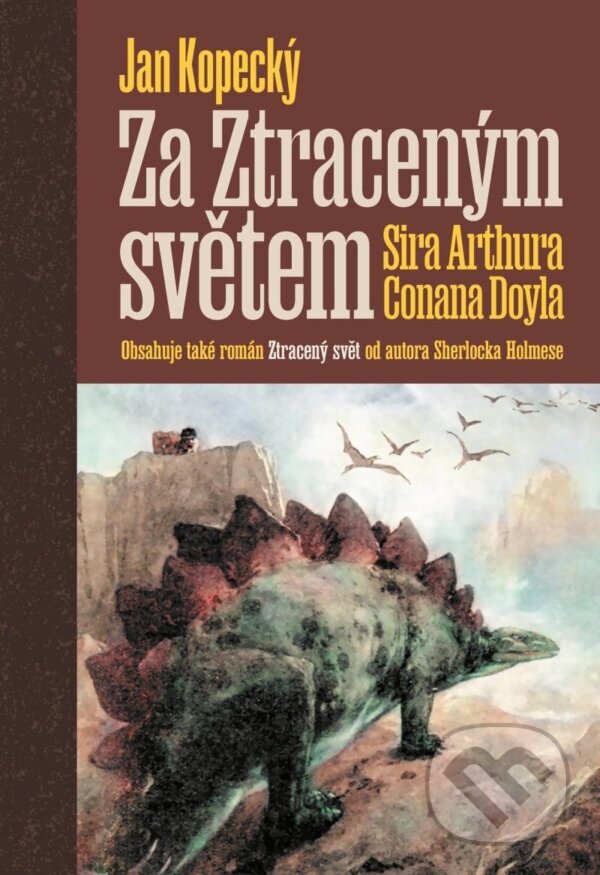 Levně Za Ztraceným světem Sira Arthura Conana Doyla - Jan Kopecký - kniha z kategorie Fantasy
