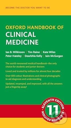 Oxford Handbook of Clinical Medicine - Ian B. Wilkinson, Tim Raine, Kate Wiles, Peter Hateley, Dearbhla Kelly, Iain McGurgan, Oxford University Press, 2024