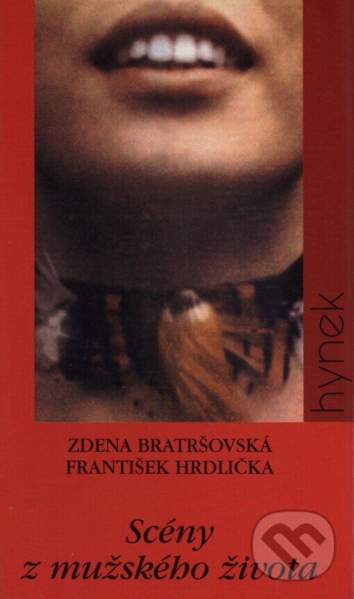 Scény z mužského života - Zdena Bratršovská, František Hrdlička, Hynek, 1996