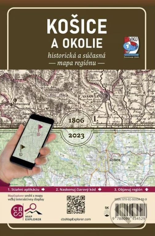 Levně Košice a okolie kedysi a dnes (Historická a súčasná mapa regiónu)