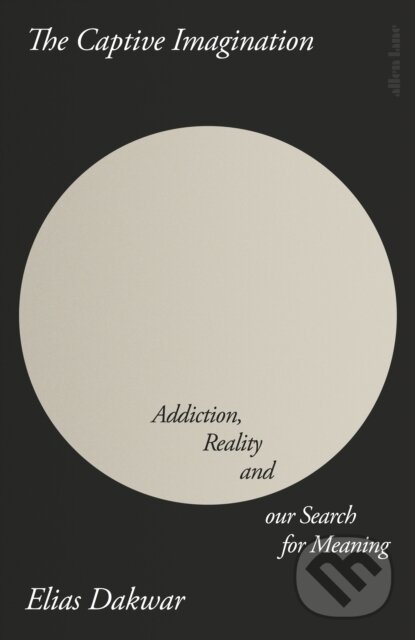 Levně The Captive Imagination (Addiction, Reality and our Search for Meaning) - kniha z kategorie Odborné a náučné