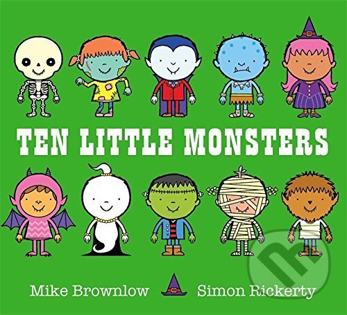 Levně Ten Little Monsters - Mike Brownlow, Simon Rickerty - kniha z kategorie Rozprávky