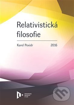 Levně Relativistická filosofie - Karel Pexidr - kniha z kategorie Filozofia