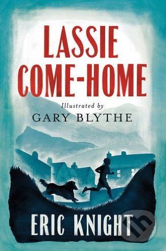 Levně Lassie Come-Home - Eric Knight - kniha z kategorie Beletria