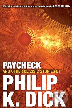 Kniha Paycheck and Other Classic Stories by Philip K. Dick