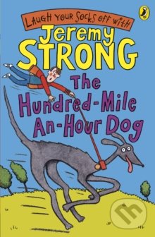 Levně The Hundred-Mile-an-Hour Dog - Jeremy Strong - kniha z kategorie Beletria