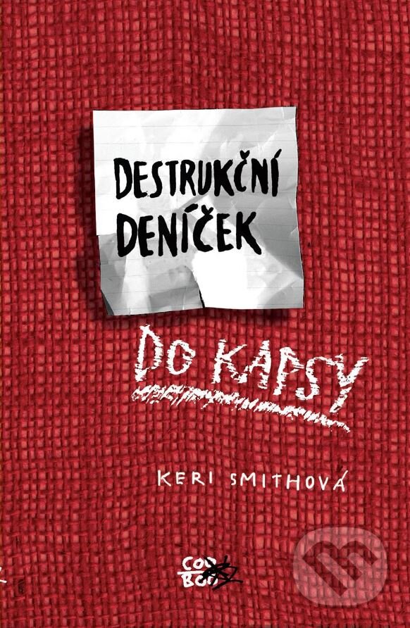 Destrukční deníček do kapsy - Keri Smith, CooBoo CZ, 2016