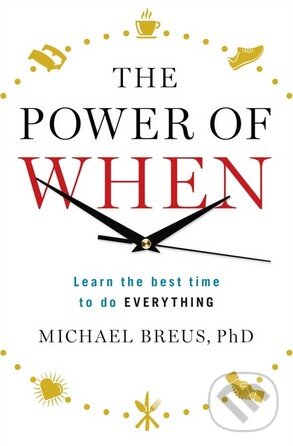 Levně The Power of When (The best time to do everything) - kniha z kategorie Psychológia