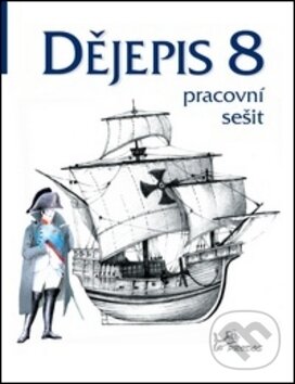 Dějepis 8 - Pracovní sešit koupíte na Martinus.cz