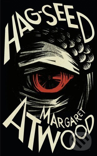 Levně Hag-Seed - Margaret Atwood - kniha z kategorie Spoločenská beletria