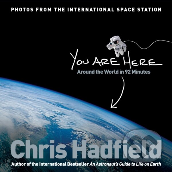 Levně You Are Here (Around the World in 92 Minutes) - Chris Hadfield - kniha z kategorie Fotografie