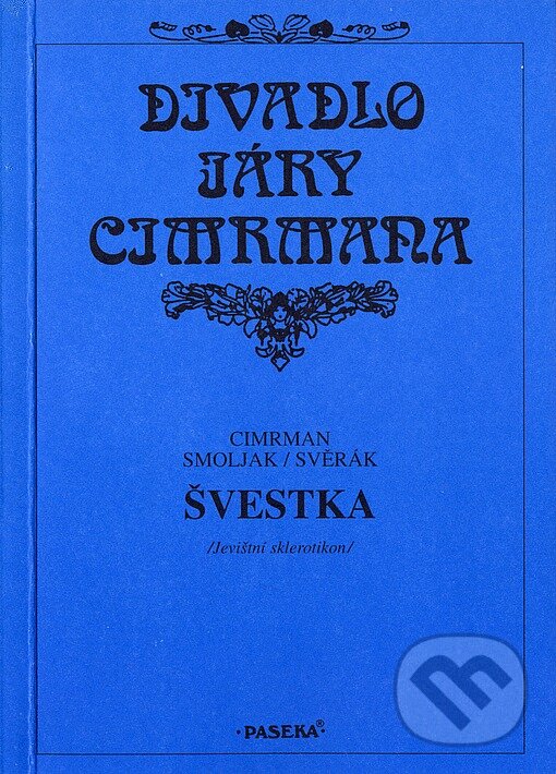 Kniha: Švestka (Ladislav Smoljak a Zdeněk Svěrák). Paseka, 1999