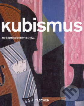 Kniha: Kubismus (Anne Ganteführer-Trier). Slovart, 2005