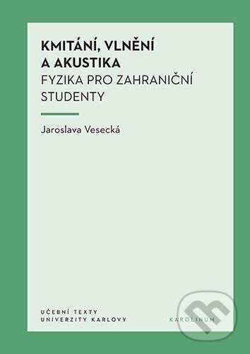 Levně Kmitání, vlnění a akustika (Fyzika pro zahraniční studenty) - kniha z kategorie Fyzika
