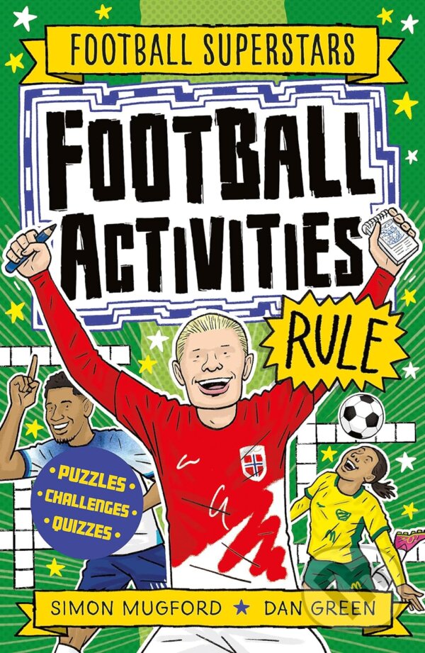 Levně Football Activities Rule - Simon Mugford, Dan Green (ilustrátor) - kniha z kategorie Hlavolamy, doplňovačky, úlohy a hry