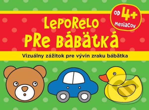 Levně Leporelo pre bábätká (Vizuálny zážitok pre vývin zraku bábätka) - kniha z kategorie Pre deti a mládež
