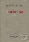 Kniha: Pták brunát (Zuna Cordatová). Petrov, 2000