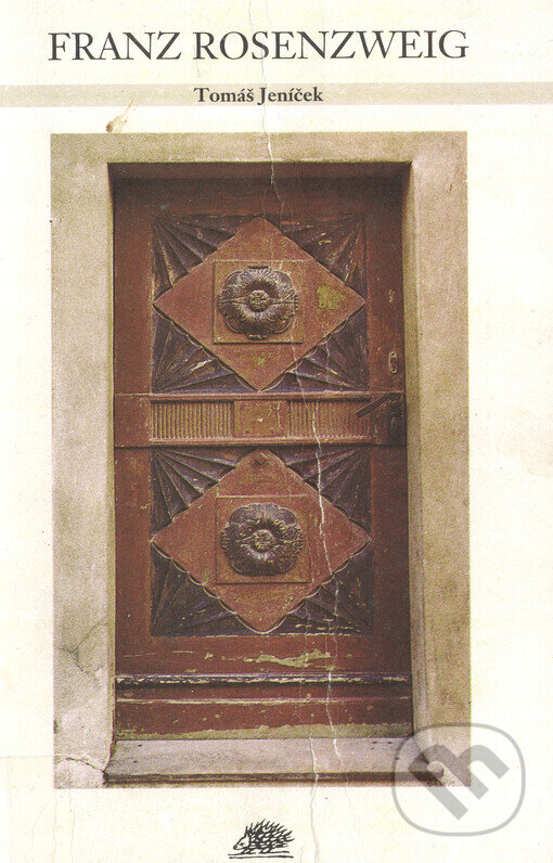 Kniha: Franz Rosenzweig (Tomáš Jeníček). Ježek, 1999