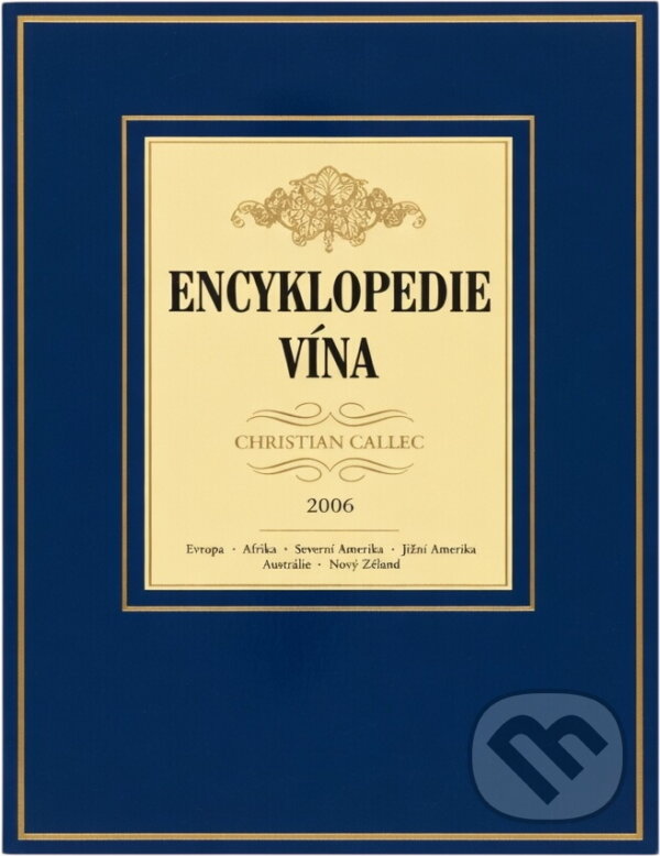 Kniha: Encyklopedie vína (Christian Callec). , 2006