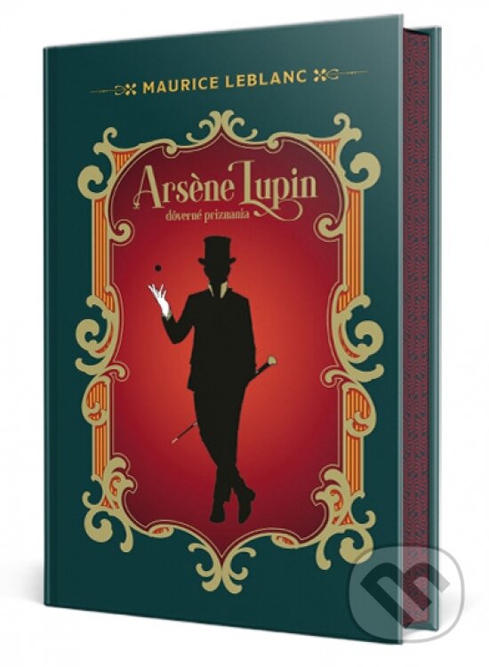 Levně Arsene Lupin: Dôverné priznania (Milovaný aj nenávidený a stále na slobode) - kniha z kategorie Detektívky