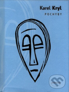 Kniha: Pochyby (Karel Kryl). Dokořán, 2006