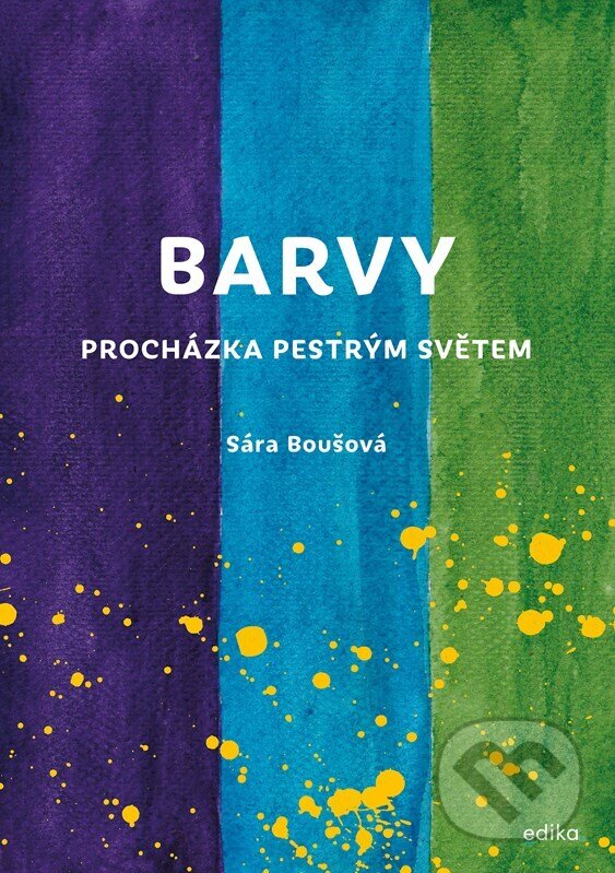 Levně Barvy (Procházka pestrým světem) - Sára Boušová - kniha z kategorie Naučné knihy