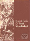 Levně O Paní Vševládné - Bohumil Nuska - kniha z kategorie Beletria