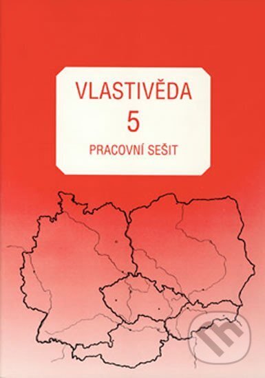Kniha Vlastivěda pro 5. ročník ZŠ - Pracovní sešit
