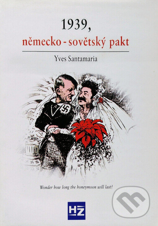 Kniha: 1939, německo - sovětský pakt (Yves Santamaria). HZ Editio, 2002