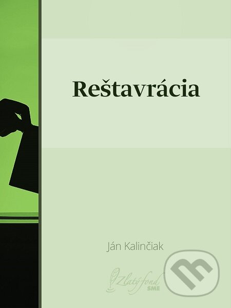 Reštavrácia - Ján Kalinčiak, Petit Press, 2016