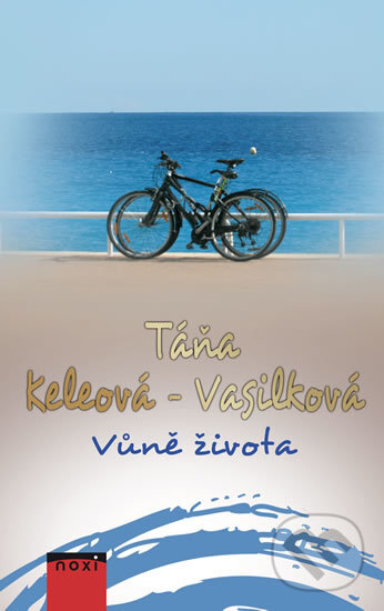 Levně Vůně života - Táňa Keleová-Vasilková - kniha z kategorie Beletria