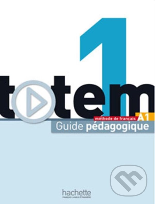 Levně Totem 1 - Guide pédagogique - Jean-Thierry Le Bougnec - kniha z kategorie Jazykové učebnice a slovníky