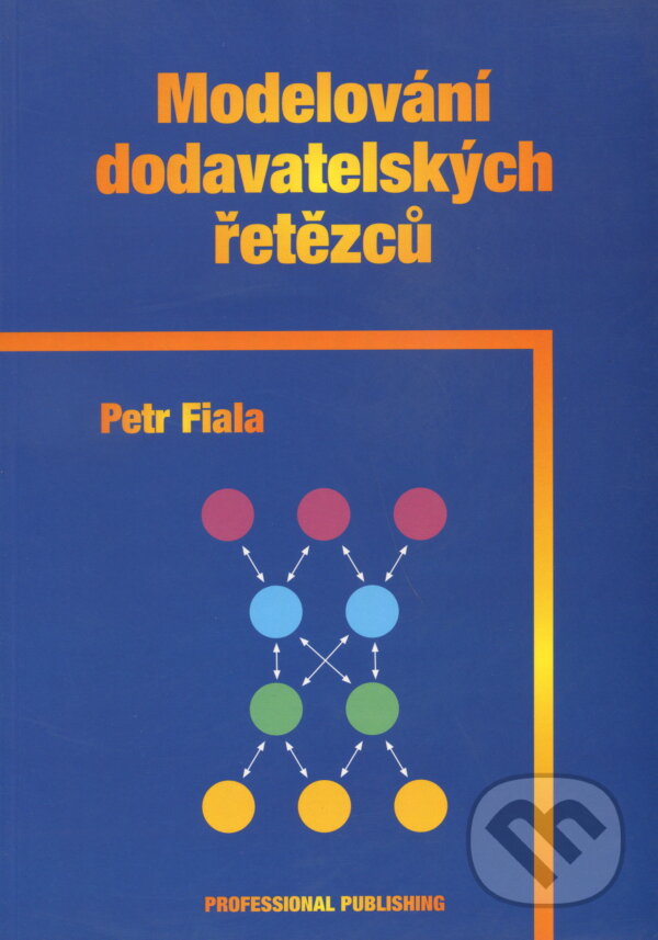 Levně Modelování dodavatelských řetězcu - Petr Fiala - kniha z kategorie Vysoké školy