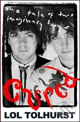 Levně Cured (The Tale of Two Imaginary Boys) - Lol Tolhurst - kniha z kategorie Hudba