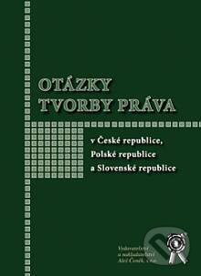 Kniha: Otázky tvorby práva v České republice, Polské republice a Slovenské republice (Jarmila Čermáková). Aleš Čeněk, 2005