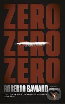 Levně Zero Zero Zero - Roberto Saviano - kniha z kategorie Reportáže a publicistika