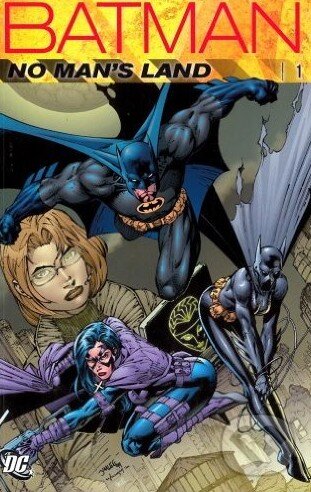 Batman: No Man&#039;s Land (Volume 1) - Bob Gale, DC Comics, 2011