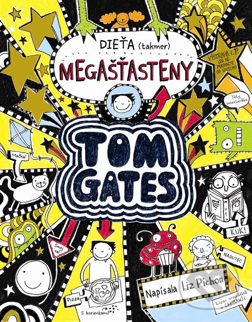 Levně Tom Gates: Dieťa (takmer) megašťasteny - Liz Pichon - kniha z kategorie Beletria