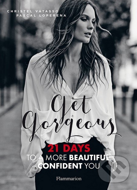 Levně Get Gorgeous - Christel Vatasso, Pascal Loperena - kniha z kategorie Zdravie a životný štýl