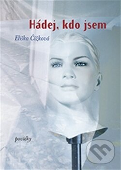 Levně Hádej, kdo jsem - Eliška Čížková - kniha z kategorie Spoločenská beletria