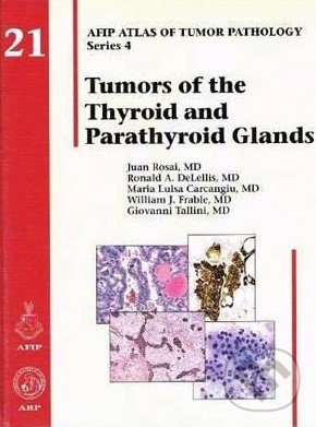Levně Tumors of the Thyroid and Parathyroid Glands (AFIP Atlas of Tumor Pathology Series 4) - kniha z kategorie Medicína