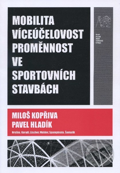Levně Mobilita, víceúčelovost, proměnnost ve sportovních stavbách - kniha z kategorie Vysoké školy