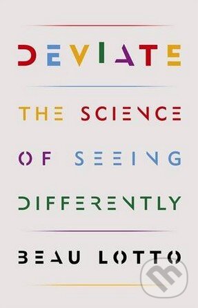 Kniha: Deviate (Beau Lotto). W&N, 2017
