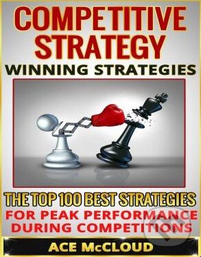 Levně Competitive Strategy (Winning Strategies) - Ace McCloud - kniha z kategorie Podnikanie