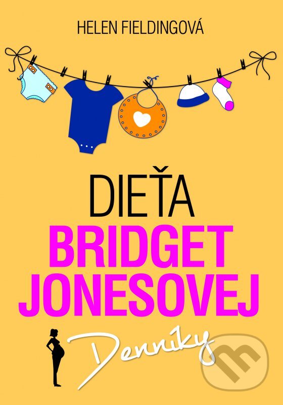 Levně Dieťa Bridget Jonesovej (Denníky) - Helen Fielding - kniha z kategorie Beletria
