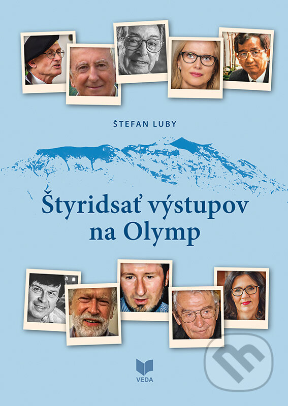 Levně Štyridsať výstupov na Olymp - Štefan Luby - kniha z kategorie Humanitné a spoločenské vedy