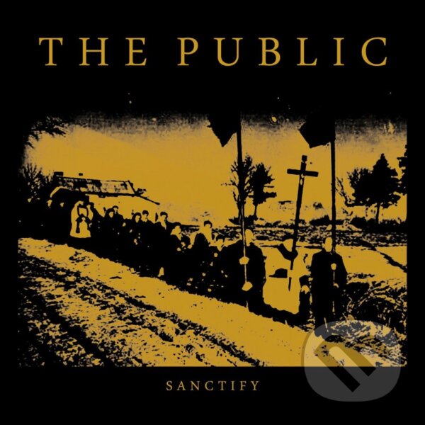 The Public: Sanctify LP - The Public, Hudobné albumy, 2024
