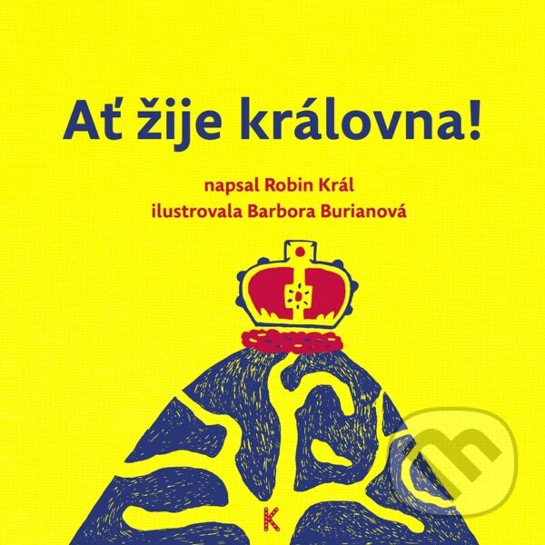 Levně Ať žije královna! - Barbora Burianová (ilustrátor), Robin Král - kniha z kategorie Básničky